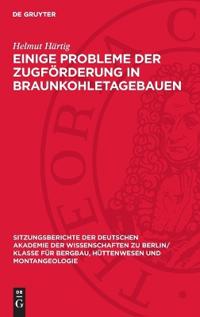 Einige Probleme Der Zugförderung in Braunkohletagebauen