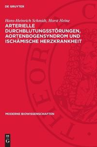 Arterielle Durchblutungsstörungen, Aortenbogensyndrom Und Ischämische Herzkrankheit