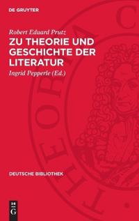 Zu Theorie Und Geschichte Der Literatur