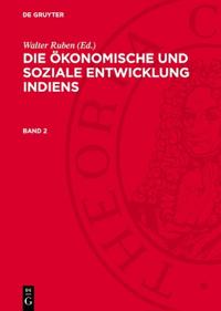 Die Ökonomische Und Soziale Entwicklung Indiens. Band 2