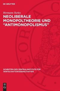 Neoliberale Monopoltheorie Und "Antimonopolismus"