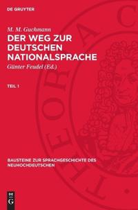 M. M. Guchmann: Der Weg Zur Deutschen Nationalsprache. Teil 1