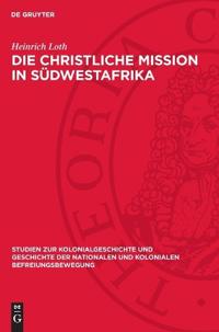 Die Christliche Mission in Südwestafrika