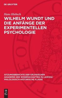 Wilhelm Wundt Und Die Anfänge Der Experimentellen Psychologie