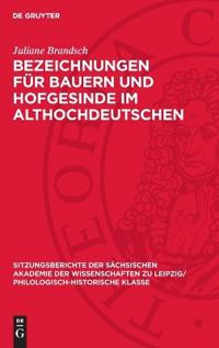 Bezeichnungen Für Bauern Und Hofgesinde Im Althochdeutschen