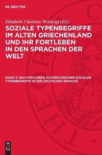 Das Fortleben Altgriechischer Sozialer Typenbegriffe in Der Deutschen Sprache