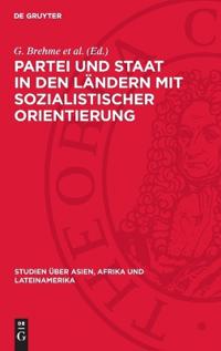 Partei Und Staat in Den Ländern Mit Sozialistischer Orientierung