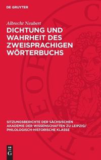 Dichtung Und Wahrheit Des Zweisprachigen Wörterbuchs