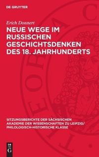 Neue Wege Im Russischen Geschichtsdenken Des 18. Jahrhunderts