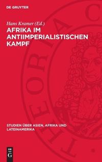 Afrika Im Antiimperialistischen Kampf: Probleme Eines Kontinents