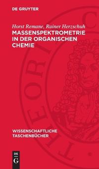 Massenspektrometrie in Der Organischen Chemie
