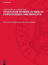150 Jahre Staatliche Museen Zu Berlin