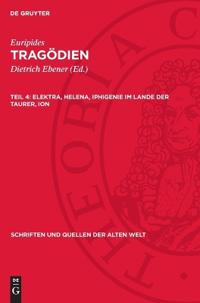 Elektra, Helena, Iphigenie Im Lande Der Taurer, Ion