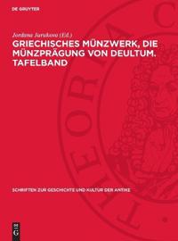 Griechisches Münzwerk, Die Münzprägung Von Deultum. Tafelband