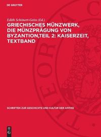Griechisches Münzwerk, Die Münzprägung Von Byzantion, Teil 2: Kaiserzeit, Textband
