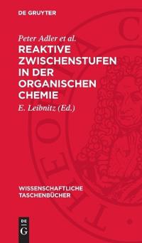 Reaktive Zwischenstufen in Der Organischen Chemie