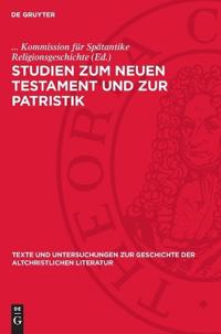 Studien Zum Neuen Testament Und Zur Patristik