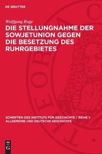 Die Stellungnahme Der Sowjetunion Gegen Die Besetzung Des Ruhrgebietes