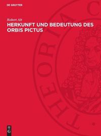 Herkunft Und Bedeutung Des Orbis Pictus