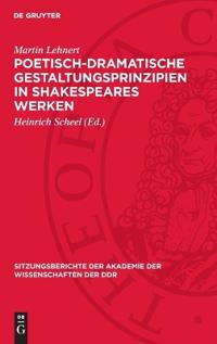 Poetisch-Dramatische Gestaltungsprinzipien in Shakespeares Werken