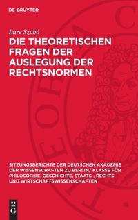 Die Theoretischen Fragen Der Auslegung Der Rechtsnormen