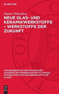 Neue Glas- Und Keramikwerkstoffe - Werkstoffe Der Zukunft