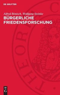 Bürgerliche Friedensforschung: Probleme, Widersprüche, Tendenzen