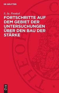 Fortschritte Auf Dem Gebiet Der Untersuchungen Über Den Bau Der Stärke