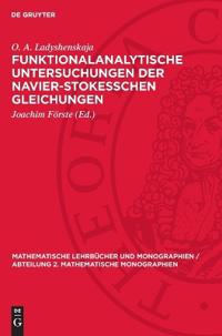 Funktionalanalytische Untersuchungen Der Navier-Stokesschen Gleichungen