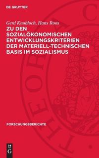 Zu Den Sozialökonomischen Entwicklungskriterien Der Materiell-Technischen Basis Im Sozialismus