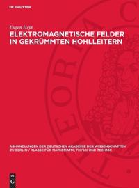 Elektromagnetische Felder in Gekrümmten Hohlleitern