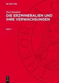 Die Erzmineralien Und Ihre Verwachsungen
