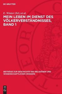 Mein Leben im Dienst des Völkerverständnisses, Band 1