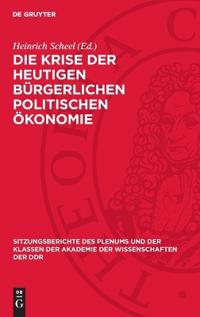 Die Krise Der Heutigen Bürgerlichen Politischen Ökonomie