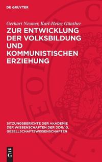 Zur Entwicklung Der Volksbildung Und Kommunistischen Erziehung