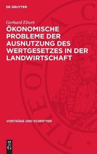 Ökonomische Probleme Der Ausnutzung Des Wertgesetzes in Der Landwirtschaft