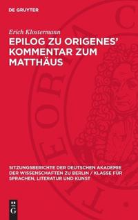 Epilog Zu Origenes' Kommentar Zum Matthäus