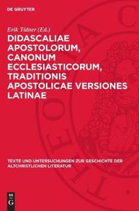 Didascaliae Apostolorum, Canonum Ecclesiasticorum, Traditionis Apostolicae Versiones Latinae