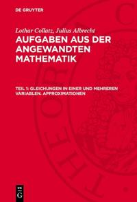 Gleichungen in Einer Und Mehreren Variablen. Approximationen