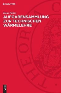 Aufgabensammlung Zur Technischen Wärmelehre