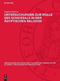 Untersuchungen zur Rolle des Schicksals in der ägyptischen Religion