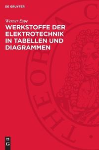 Werkstoffe Der Elektrotechnik in Tabellen Und Diagrammen