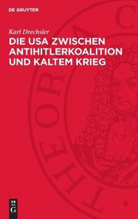 Die USA Zwischen Antihitlerkoalition Und Kaltem Krieg