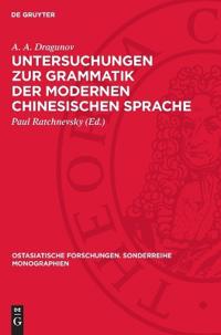 Untersuchungen Zur Grammatik Der Modernen Chinesischen Sprache