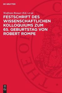 Festschrift Des Wissenschaftlichen Kolloquiums Zum 65. Geburtstag Von Robert Rompe