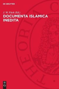 Documenta Islamica Inedita: [Ricardo Hartmann Viro de Studiis Islamicis Meritissimo Sacrum]