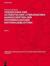 Hermann Menhardt: Verzeichnis Der Altdeutschen Literarischen Handschriften Der Österreichischen Nationalbibliothek. Band 3