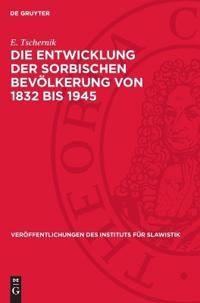 Die Entwicklung Der Sorbischen Bevölkerung Von 1832 Bis 1945