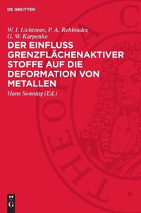 Der Einfluss Grenzflächenaktiver Stoffe Auf Die Deformation Von Metallen