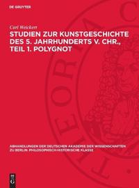 Studien Zur Kunstgeschichte Des 5. Jahrhunderts V. Chr., Teil 1. Polygnot